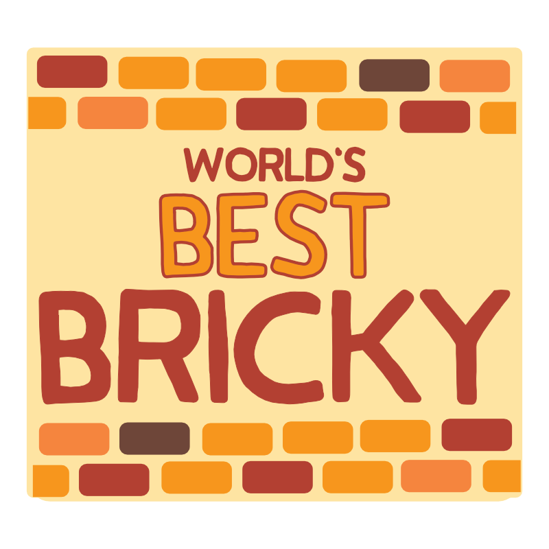 Best way to celebrate a bricky, Haluna Happy Names style? With bricks, of course! A hand-written all caps font proclaims World's Best Bricky against a mortar background of deep cream. Above and below are two rows of red, yellow and brown bricks. Spot on.