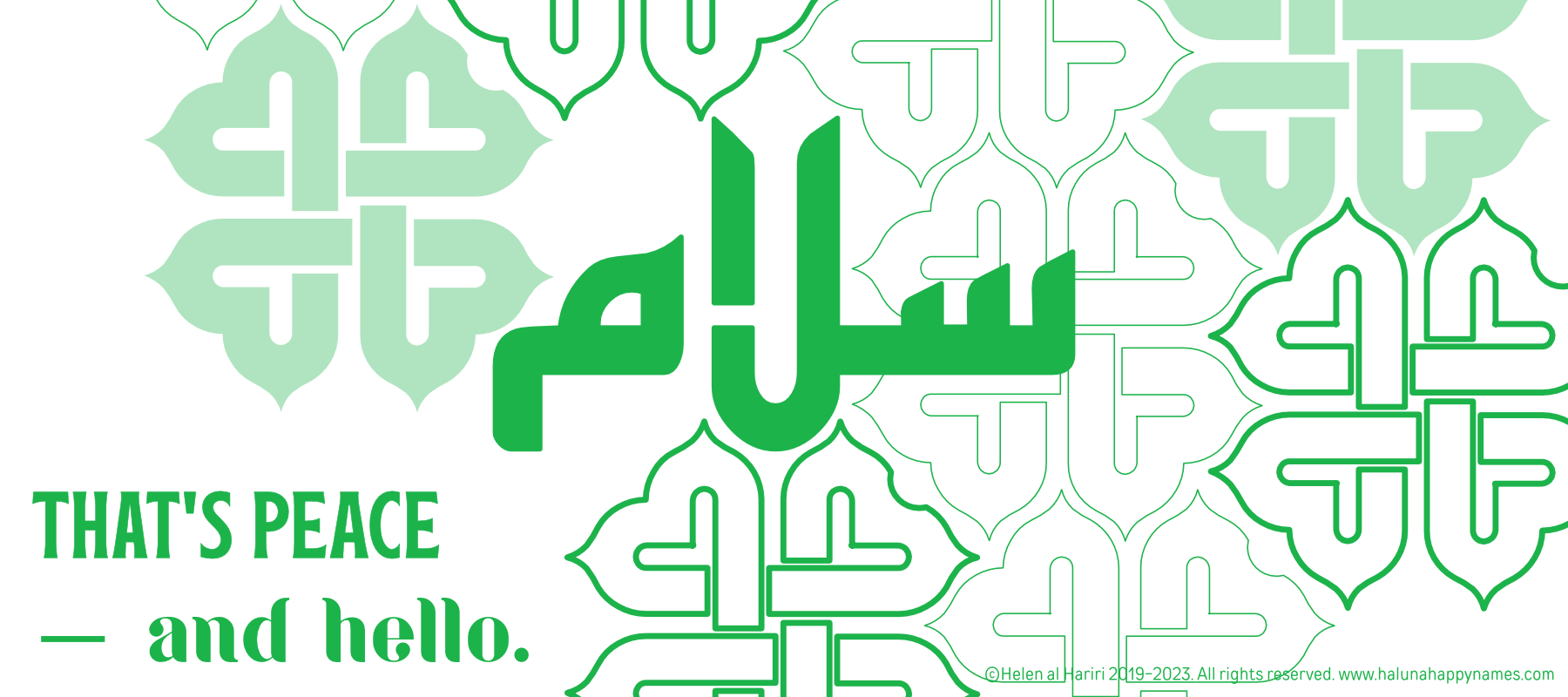 Haluna Happy Names 'Salaam' banner image showing 'Salaam' written in green modern Kufic typeface in Arabic in centre, and 'That's peace — and hello' in English in bottom left. Against background of interwoven green and white tiles to match the typeface