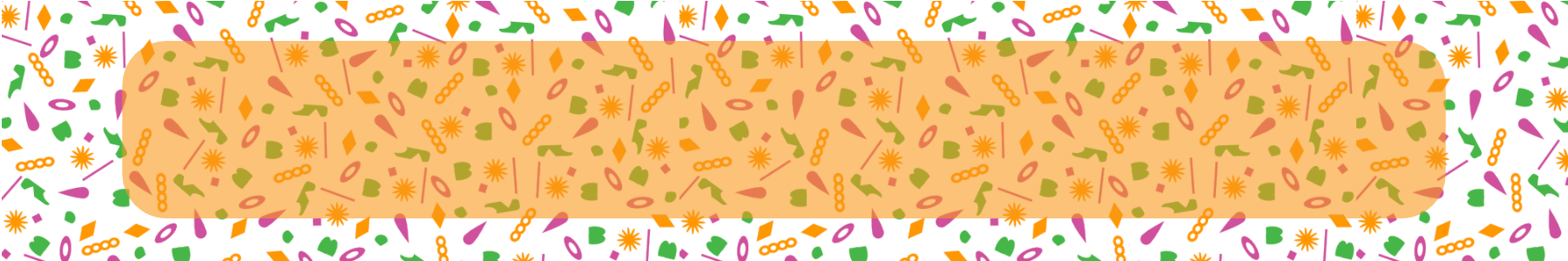 Banner with small random shapes in Haluna Happy Names brand bright pink orange and green with opaque orange strip to carry FAQ page title 