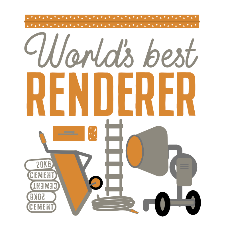 Barrow, cement, ladder, hose, mixer, spreader, sponge and a corner. All tools of the trade for a renderer, all included in this original Haluna Happy Names World's Best Renderer design in greys and orange. Clear fonts give a strong message of appreciation